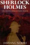 Sherlock Holmes Os Anos Desconhecidos