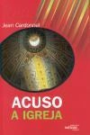 Acuso A Igreja