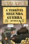Terrivel Segunda Guerra Mundial, A