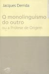 Monolinguismo Do Outro Ou A Protese De Origem, O