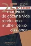 25 Maneiras De Gozar A Vida Sendo Uma Mulher De 40 A 55 Anos