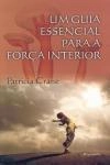 Guia Essencial Para A Forca Interior, Um