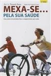 Mexa-se Pela Sua Saude