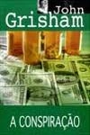 Conspiracao, A