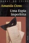 Espia Imperfeita, Uma