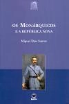 Monarquicos E A Republica Nova, Os