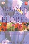Arranjos Criativos Com Flores