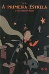 Primeira Estrela E Outras Historias, A