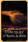 Dia Em Que O Mundo Acabou, O