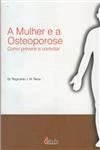 Mulher E A Sua Osteoporose, A