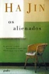 Alienados, Os
