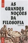 Grandes Nocoes Da Filosofia, As