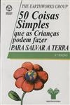 50 Coisas Simples Que As Criancas Podem Fazer Para Salvar A Terra