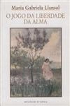 Jogo Da Liberdade Da Alma, O