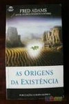 Origens Da Existencia, As