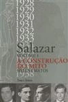 Salazar Vol1 - A Construcao Do Mito