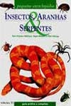 Insectos Aranhas Serpentes