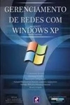 Gerenciamento De Redes Com Windows Xp