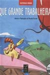 Que Grande Trabalheira