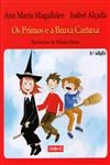 Primos E A Bruxa Cartuxa, Os