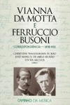 Vianna Da Motta E Ferruccio Busoni Correspondencia 1898 1921