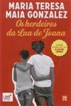 Herdeiros Da Lua De Joana, Os