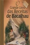 Grande Livro Das Receitas De Bacalhau, O