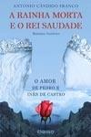 Rainha Morta E O Rei Saudade, A