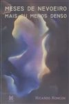 Meses De Nevoeiro Mais Ou Menos Denso