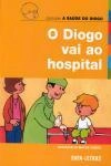 Diogo Vai Ao Hospital, O