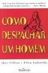 Como Despachar Um Homem