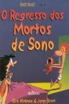 Regresso Dos Mortos De Sono, O