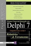 Sistema Comercial Integrado Com Delphi 7 Relatorios E Ferramentas