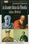 Grandes Datas Da Filosofia Antiga E Medieval, As