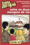 Aventura Entre As Duas Margens Do Rio, Uma