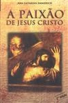 Paixao De Jesus Cristo, A