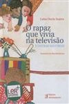 Rapaz Que Vivia Na Televisao, O