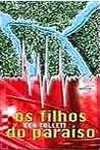 Filhos Do Paraiso, Os