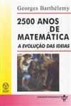 2500 Anos De Matematica