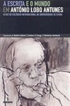 Escrita E O Mundo Em Antonio Lobo Antunes, A