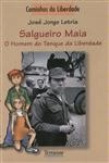 Salgueiro Maia O Homem Do Tanque Da Liberdade
