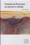 Teixeira De Pascoaes Na Revista A Aguia