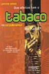 Que Efeitos Tem O Tabaco No Corpo E Mente De Kate