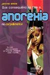 Que Consequencias Tem A Anorexia No Corpo E Mente De Kim