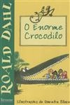 Enorme Crocodilo, O