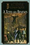 Terra Das Brumas, A