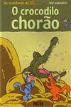 Crocodilo Chorao, O
