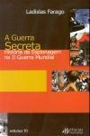 Guerra Secreta Historia Da Espionagem Na Ii Guerra Mundial, A