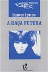 Raca Futura, A