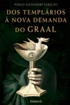Dos Templarios A Nova Demanda Do Graal